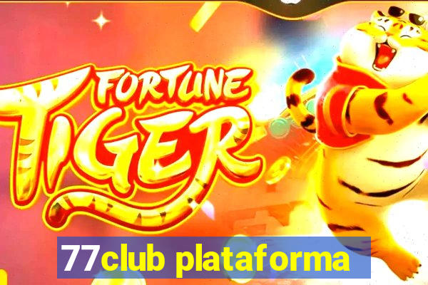 77club plataforma